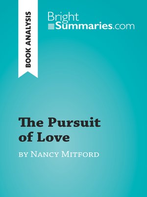 cover image of The Pursuit of Love by Nancy Mitford (Book Analysis)